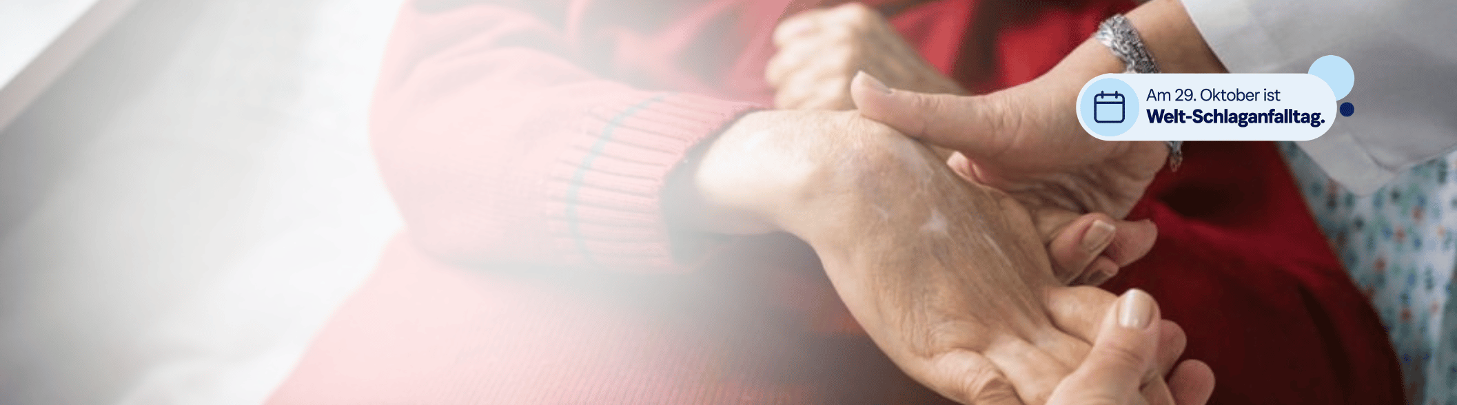 Hände halten die Hand einer älteren Person. Texthinweis: „Am 29. Oktober ist Welt-Schlaganfalltag.“